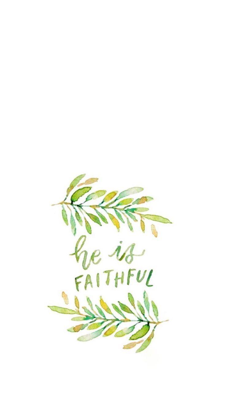 He is faithful. FAITH. Bible verse wallpaper, Bible verse
