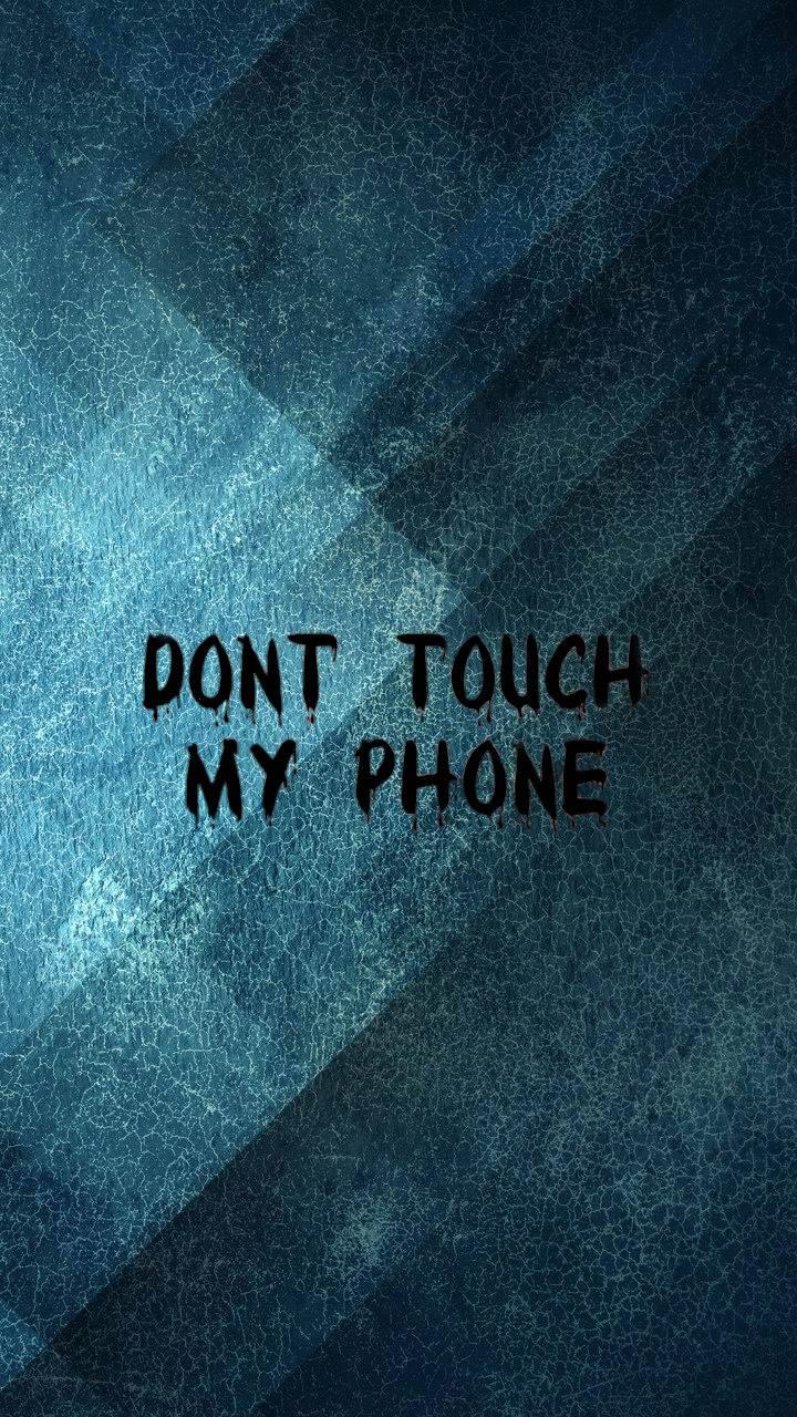Dont Touch My Phone wallpaper