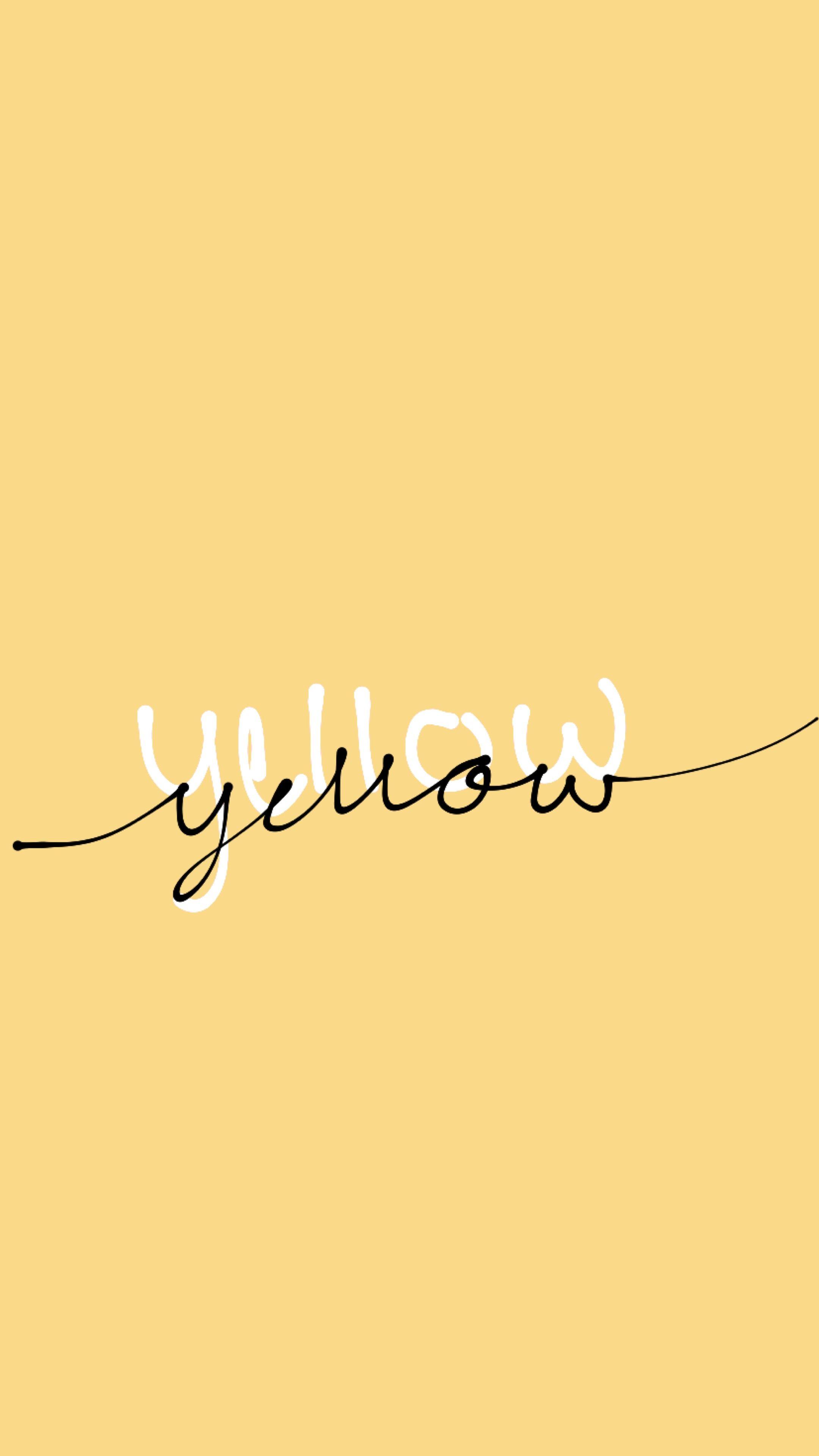yellow. Phone wallpaper pink, Yellow painting, Instagram quotes