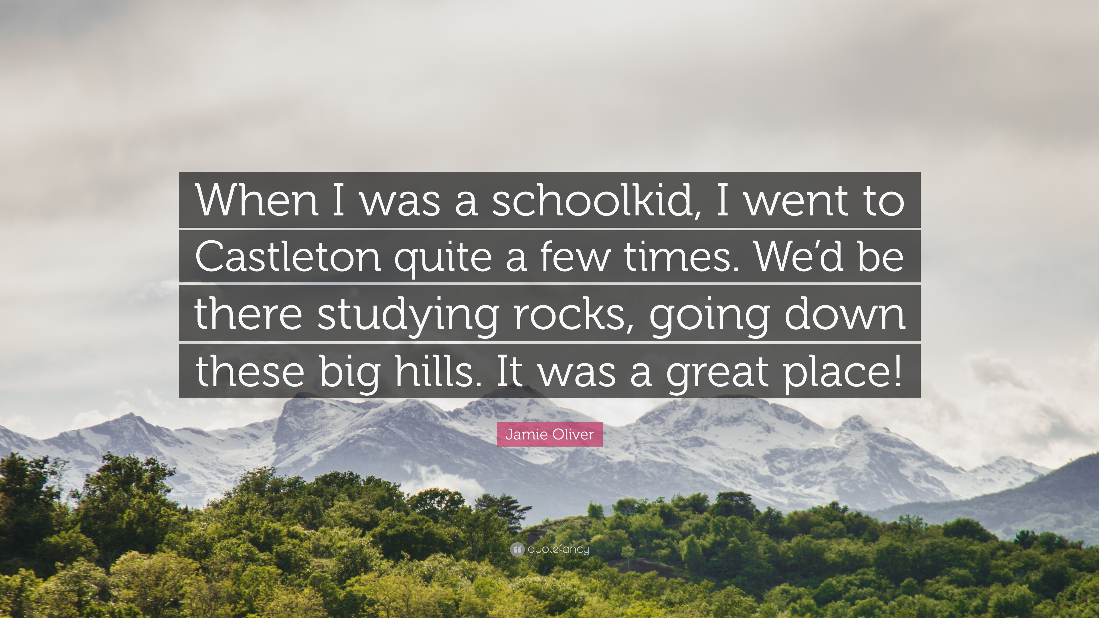 Jamie Oliver Quote: “When I was a schoolkid, I went to