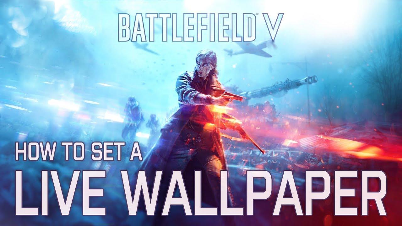 How to Set a Battlefield V Animated Wallpaper