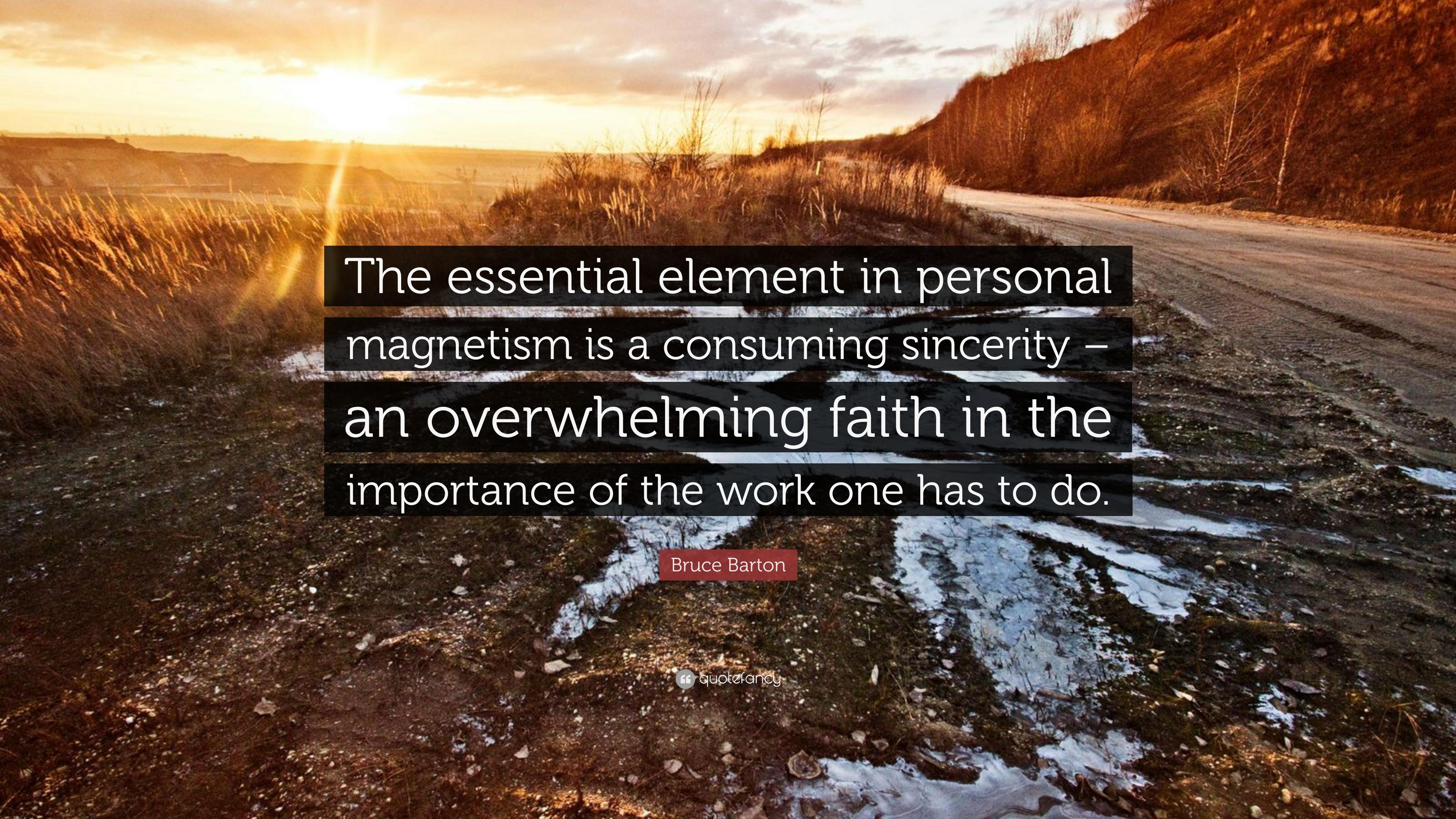 Bruce Barton Quote: “The essential element in personal
