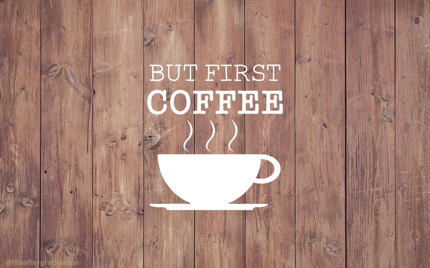 But First Coffee. Wall Papers. Pc desktop