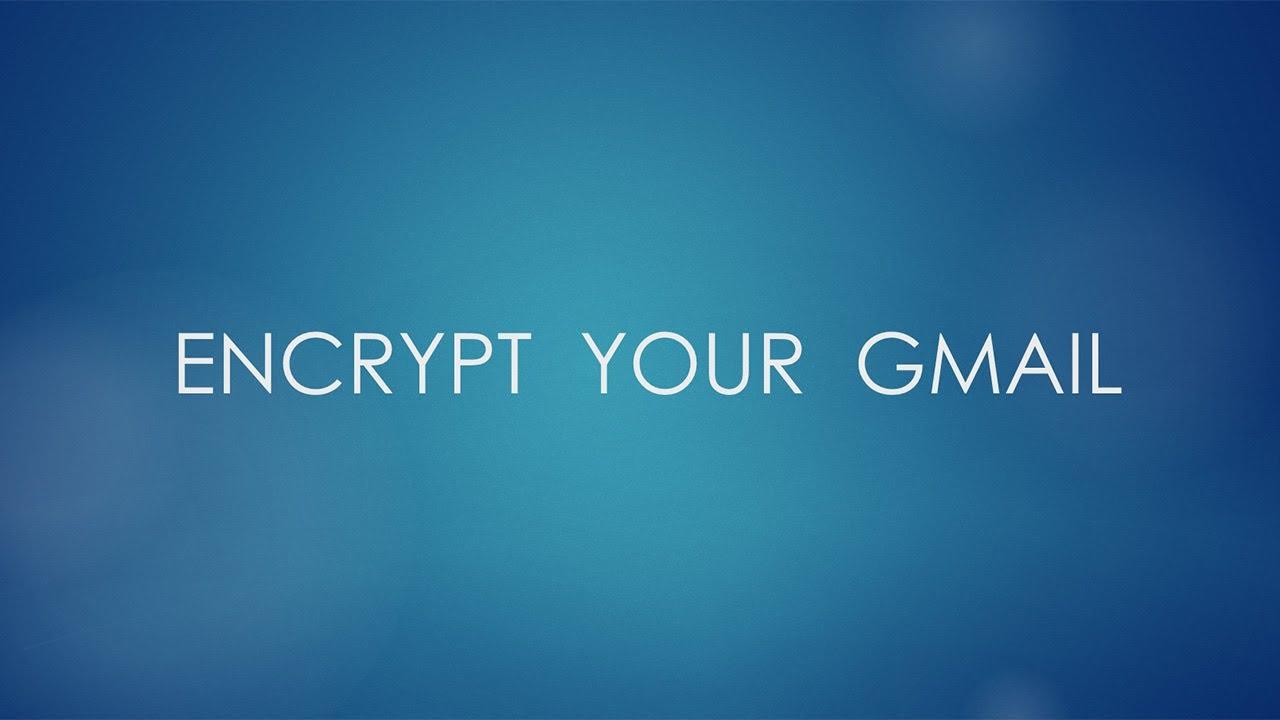 How to Encrypt Gmail Messages