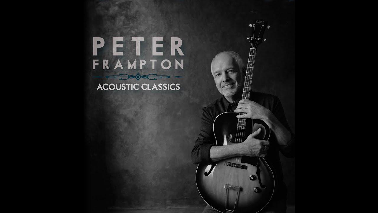 Peter Frampton You Feel Like I Do (Acoustic)