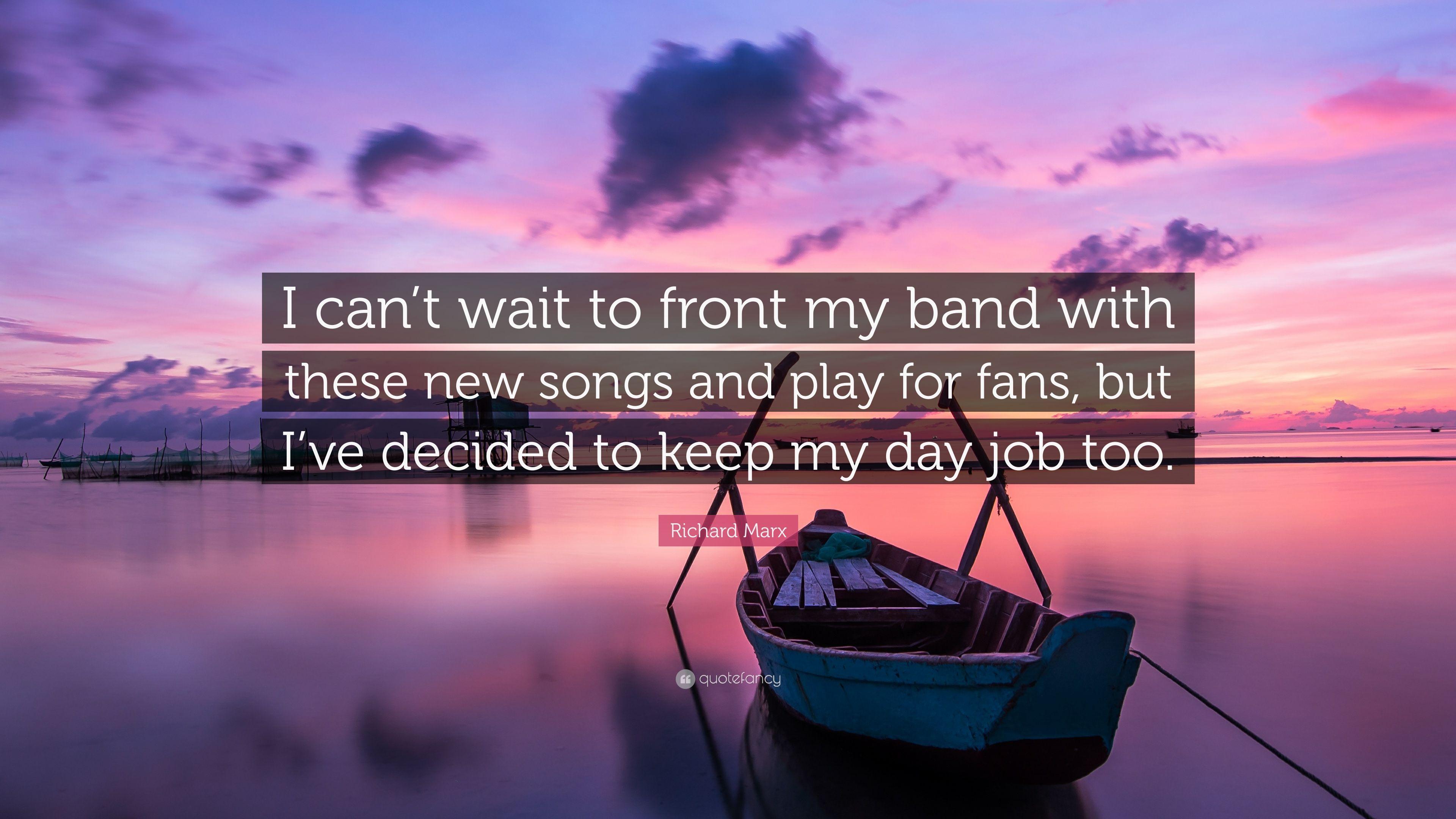 Richard Marx Quote: “I can't wait to front my band
