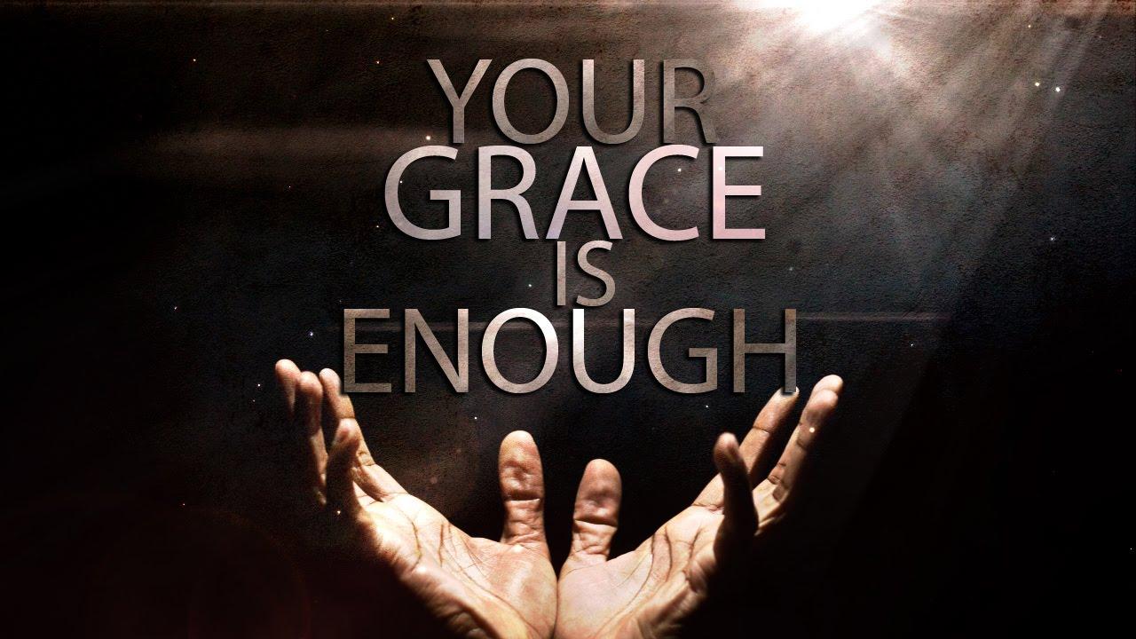 Your Grace Is Enough Wallpaper