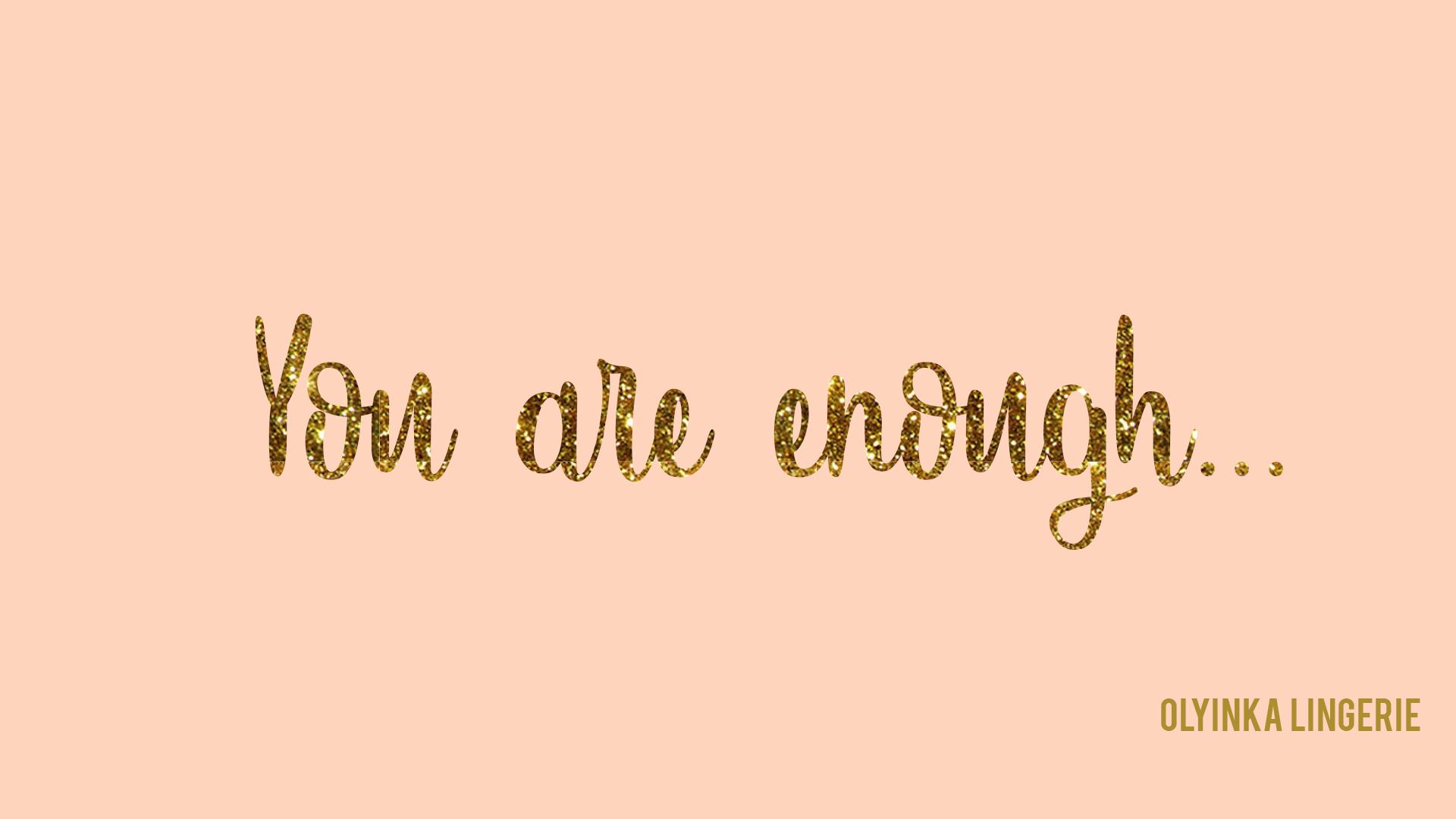 You Are Enough!. Olyinka Lingerie. Luxury Vintage Inspired