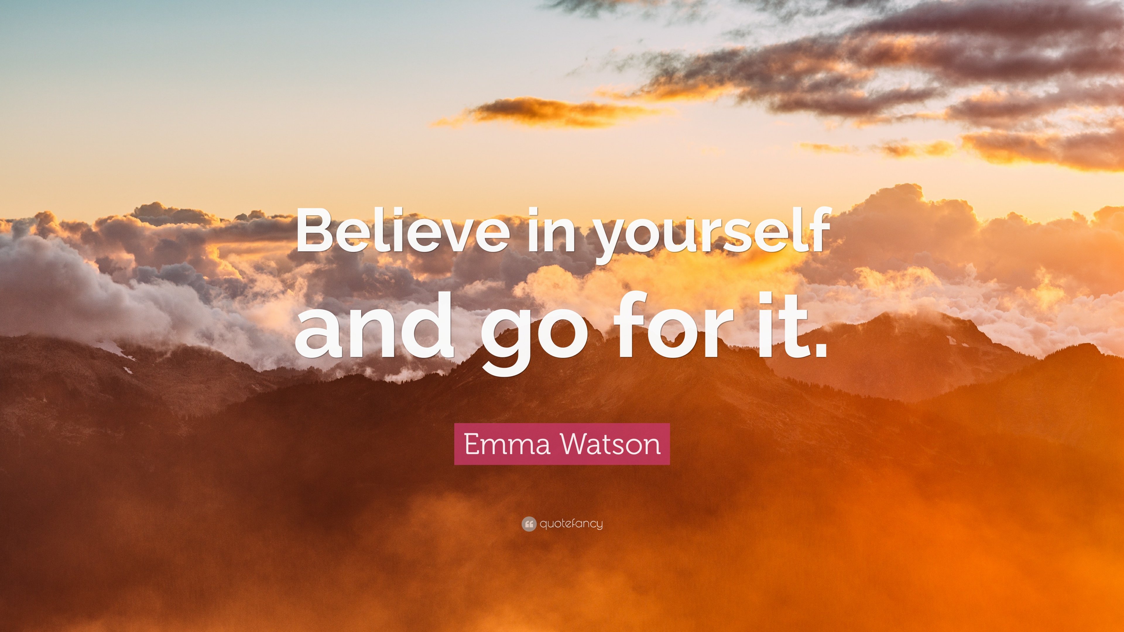Emma Watson Quote: “Believe in yourself and go for it.” 12