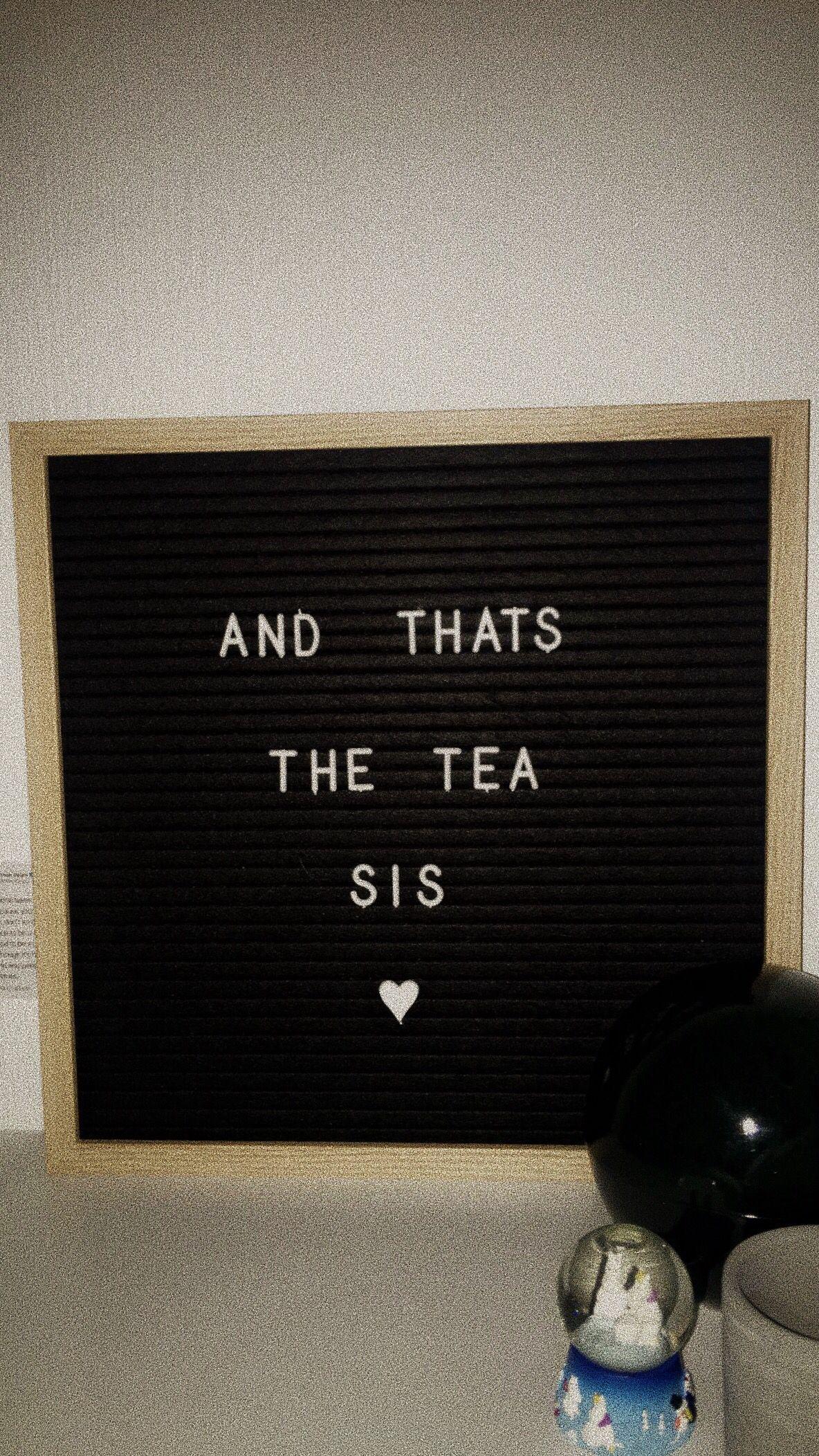 That's The Tea, Sis Wallpapers Wallpaper Cave