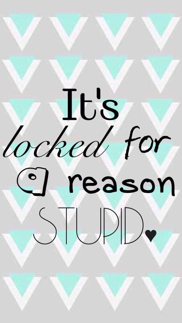 It's Locked Wallpaper'm Locked For A Reason IPhone Wallpaper