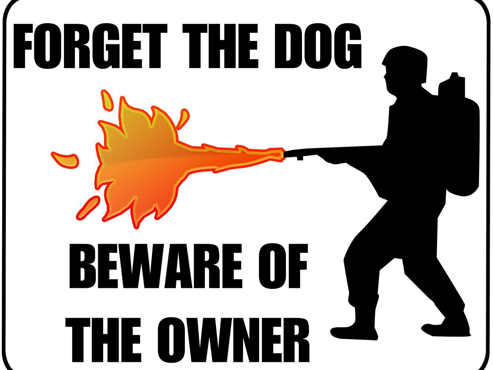 Forget The Dog Beware Of Owner Funny Sign. Wallpaper