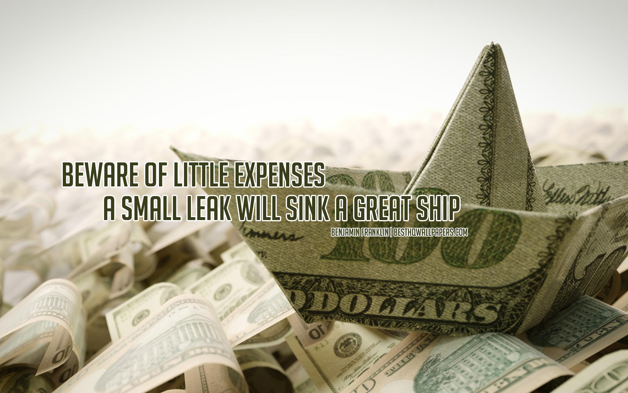 Download wallpaper Beware of little expenses a small leak