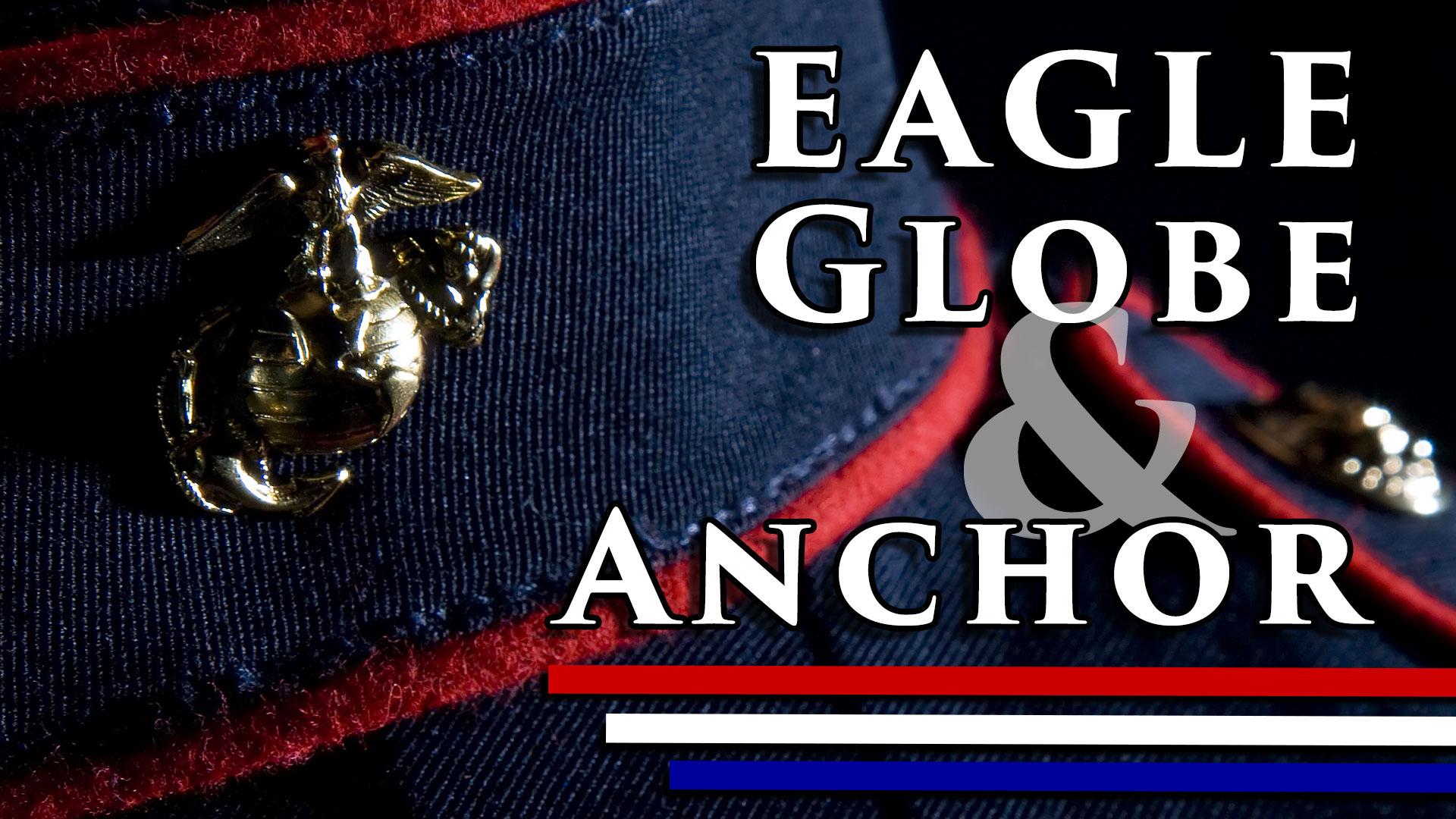 What does the Marine Corps Eagle Globe and Anchor stand for?
