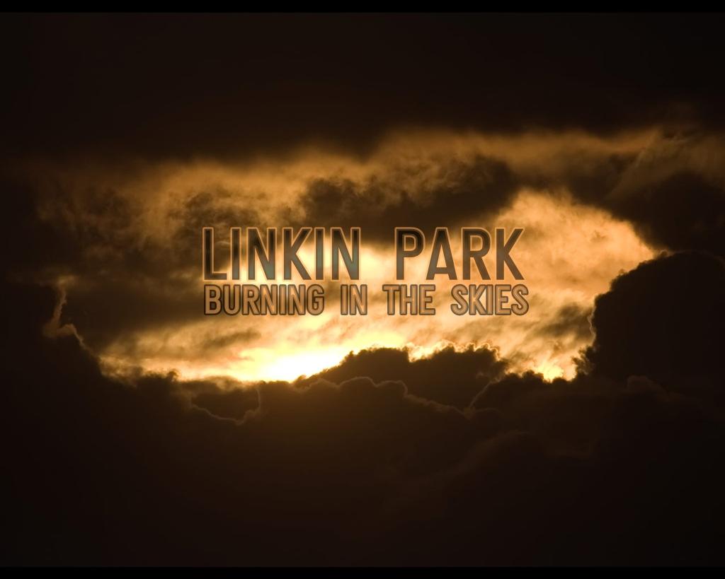 Linkin Park Burning In The Skies