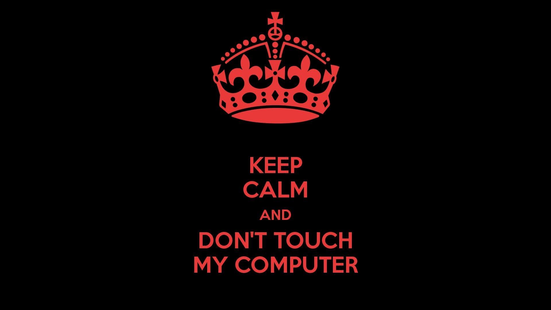 Top Don't Touch My Computer Wallpaper FULL HD 1920×1080
