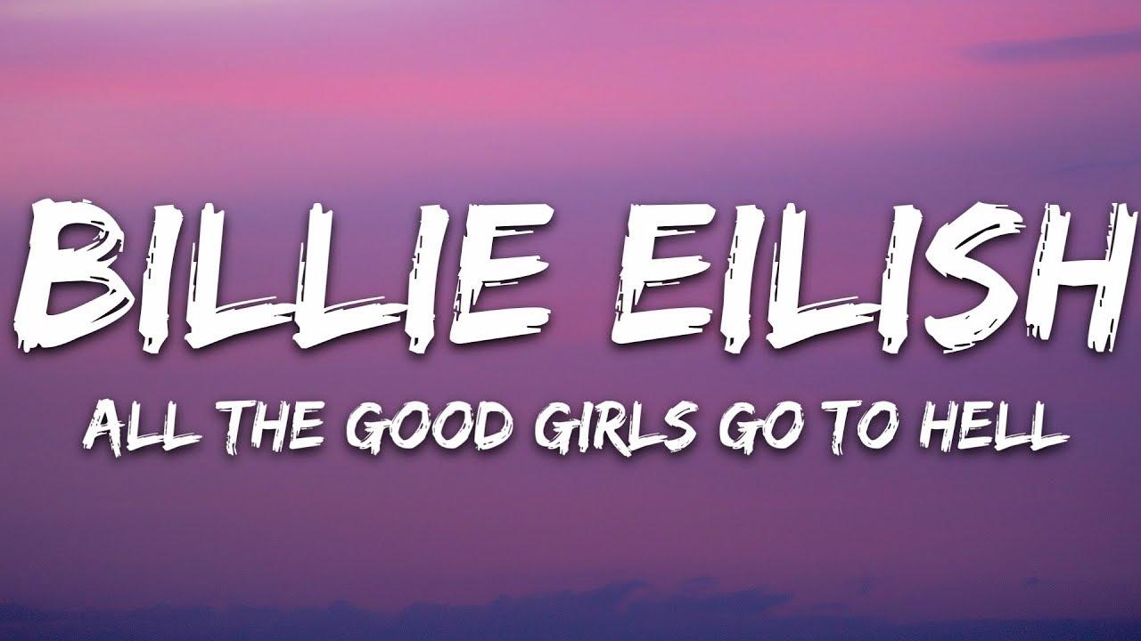 Billie Eilish the good girls go to hell (Lyrics)