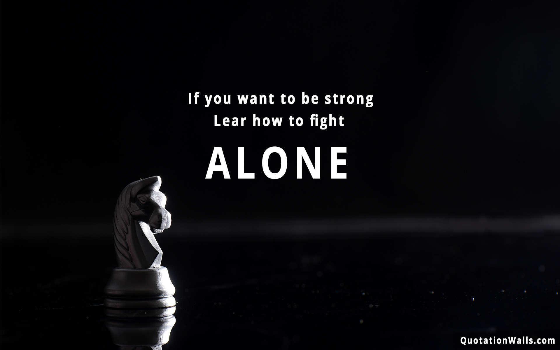 Fight Alone Motivational Wallpaper for Mobile