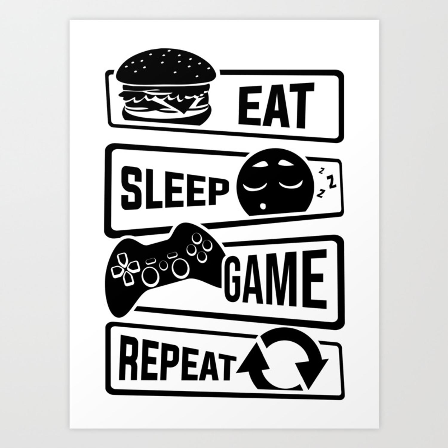 Eat Sleep Game Repeat. Video Game Console Gaming Art Print