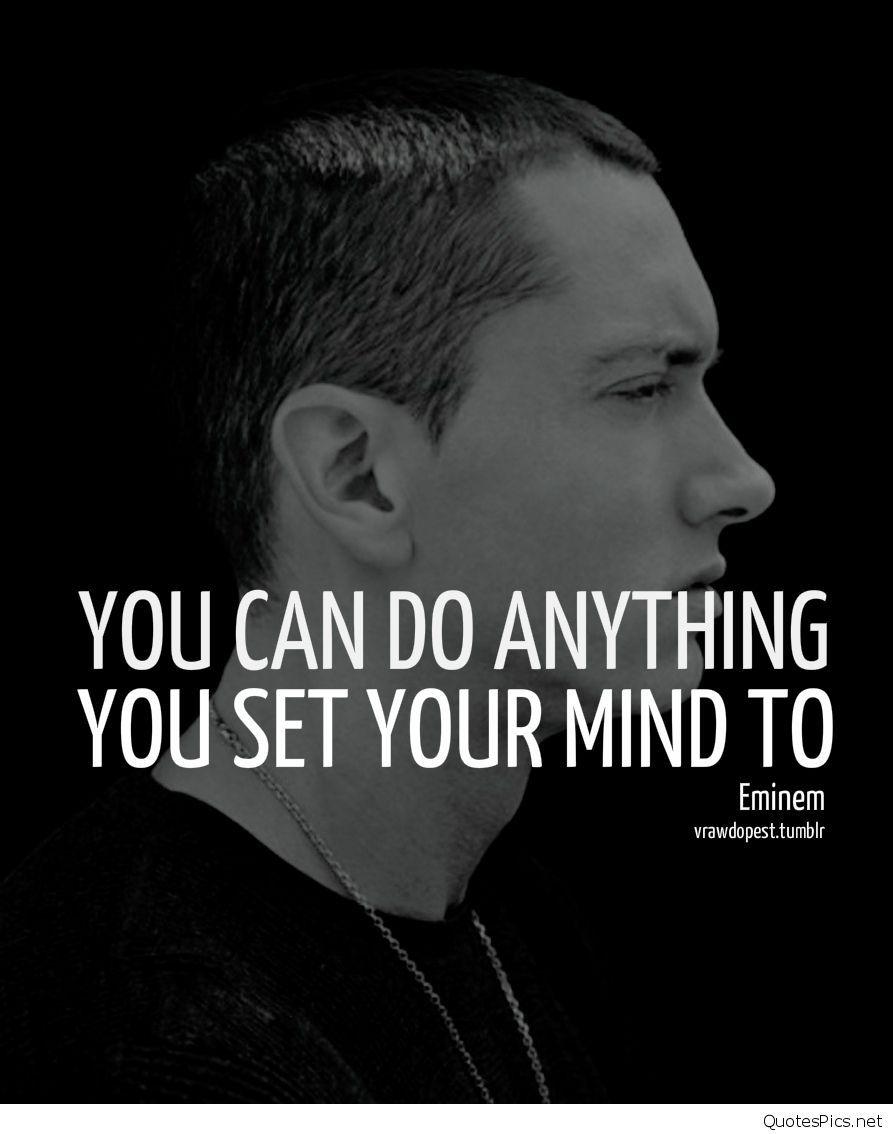 Awesome And Cool Eminem Quotes And Sayings With Pics Can Do