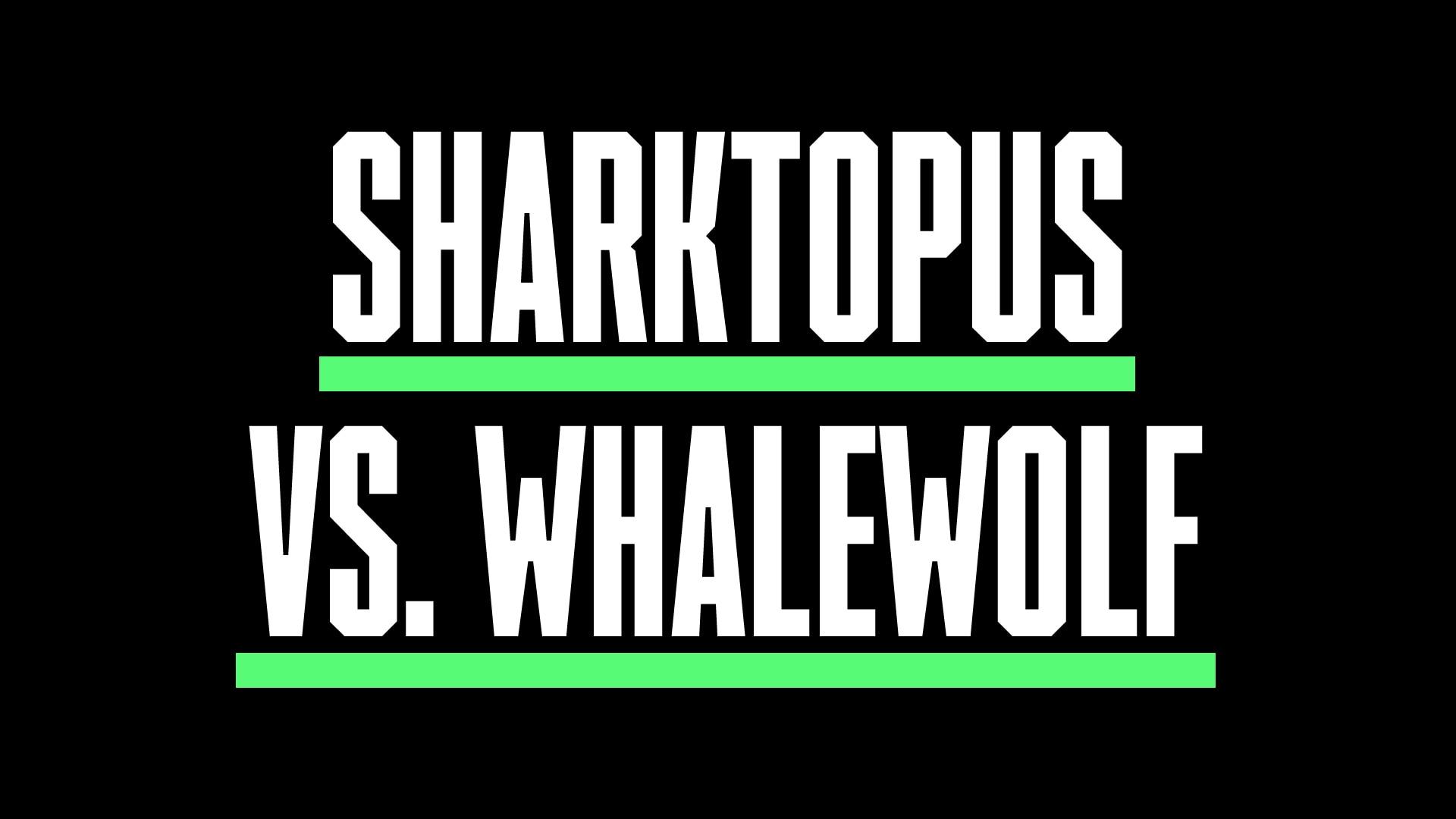 Sharktopus vs. Whalewolf