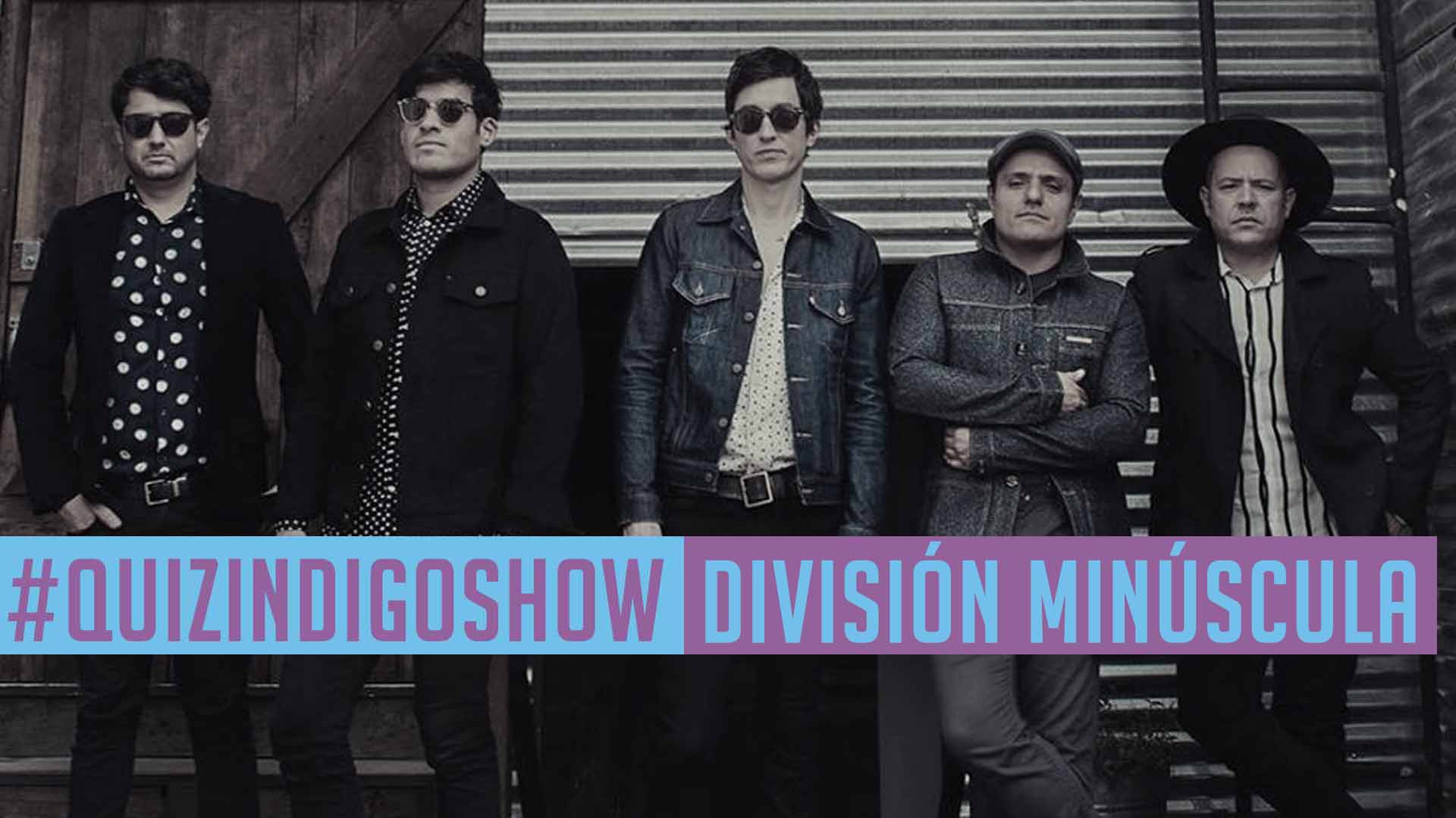 QUIZINDIGOSHOW: DIVISIÓN MINÚSCULA