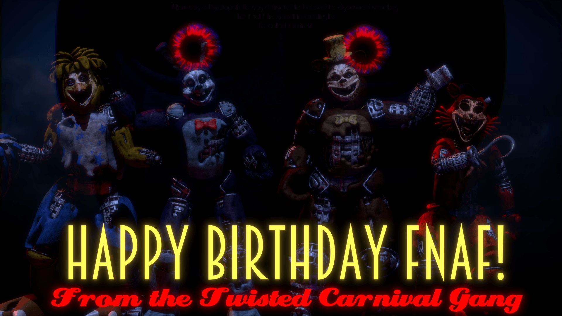 HAPPY BIRTHDAY FNAF! From the Twisted Carnival Gang