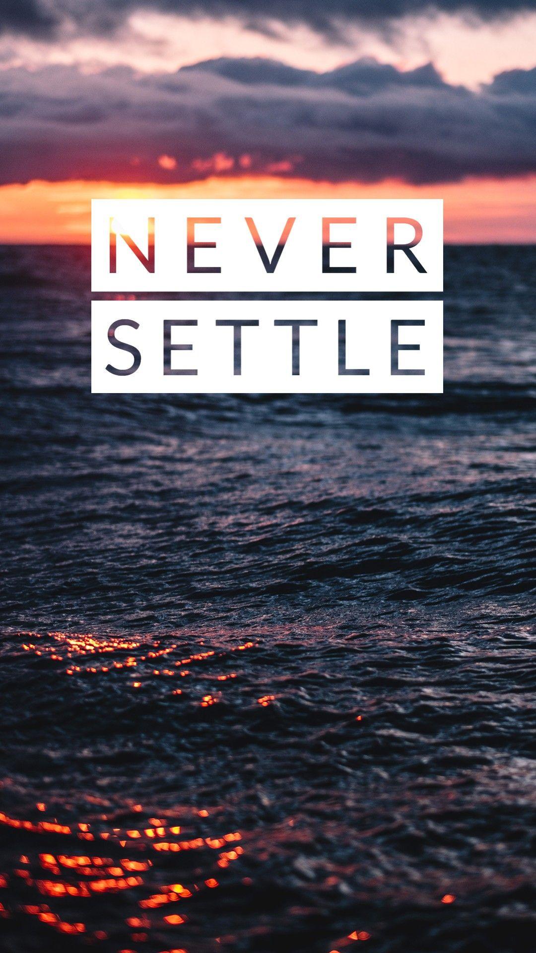 Never Settle. Never settle wallpaper