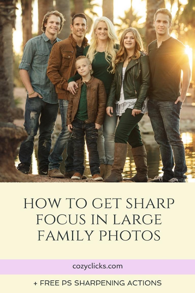 How to Get Sharp Focus in Large Family Photo