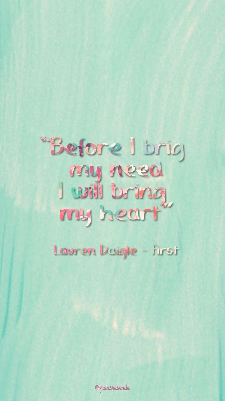 Quote of First Lauren Daigle's song. Wallpaper. Pep