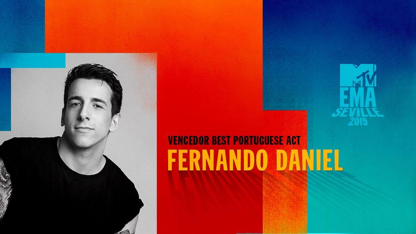 E o MTV EMA Best Portuguese Act 2019 é. Fernando Daniel