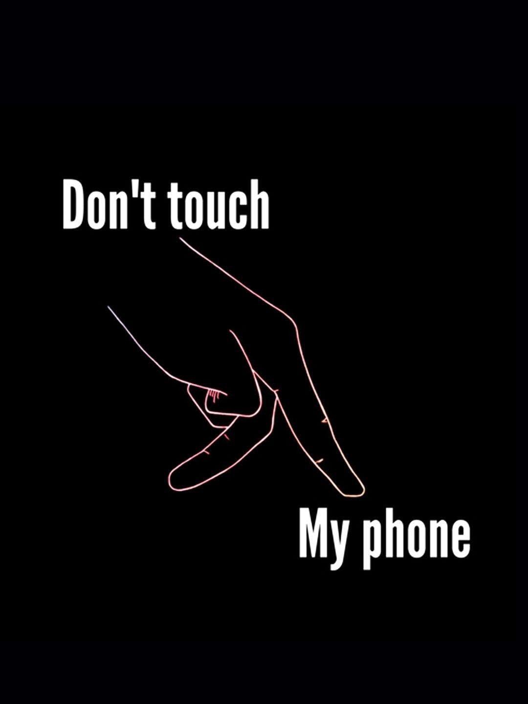 Dont Touch My Phone Wallpaper 3D, Picture