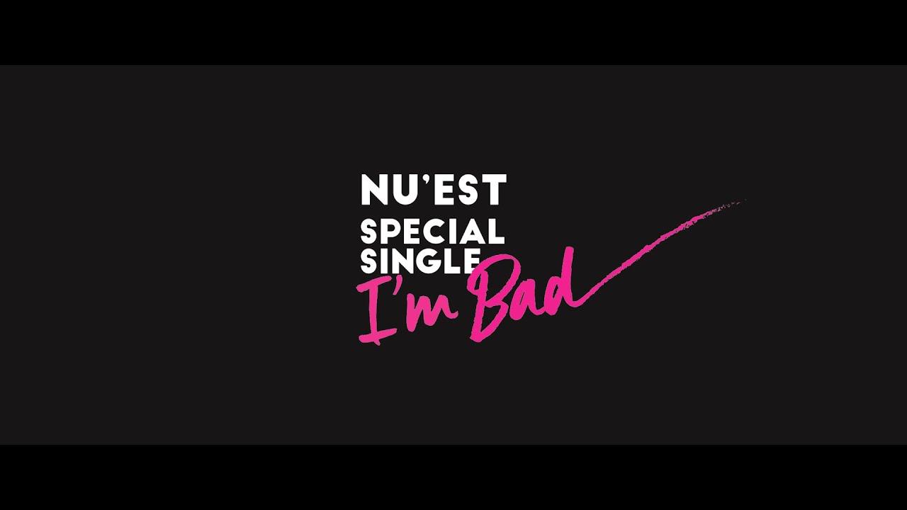 [MV 뉴이스트(NU’EST) SPECIAL SINGLE ‘I’m Bad’ MV