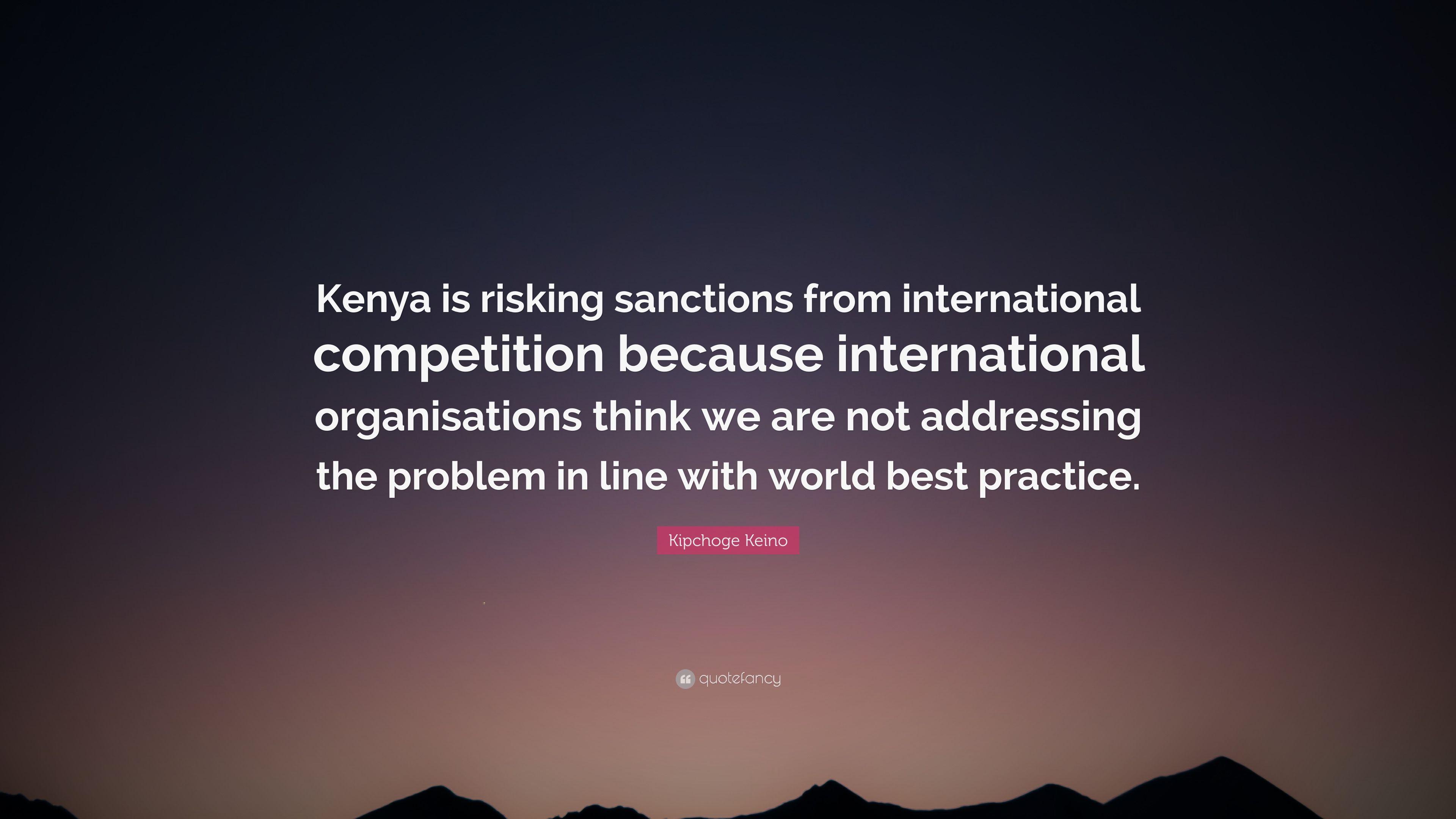 Kipchoge Keino Quote: “Kenya is risking sanctions