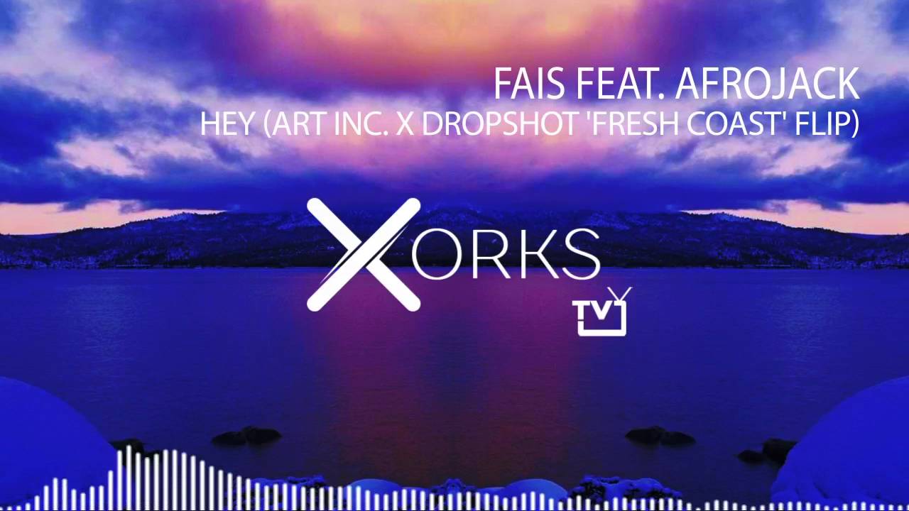 Fais feat. Afrojack (Art Inc. x Dropshot 'Fresh Coast' Flip)