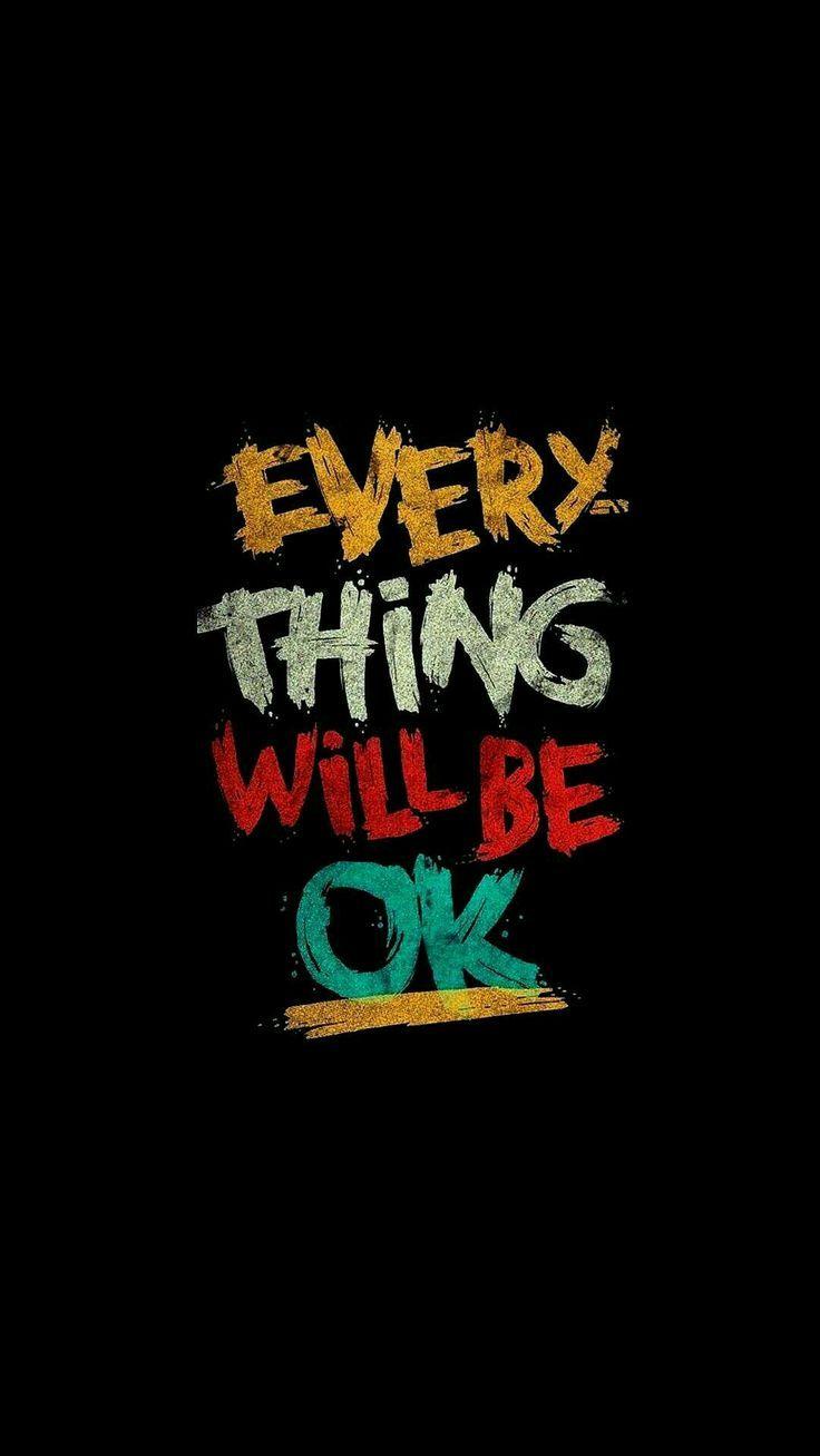 Everything will be OK. Wallpaper quotes, Samsung wallpaper, Best