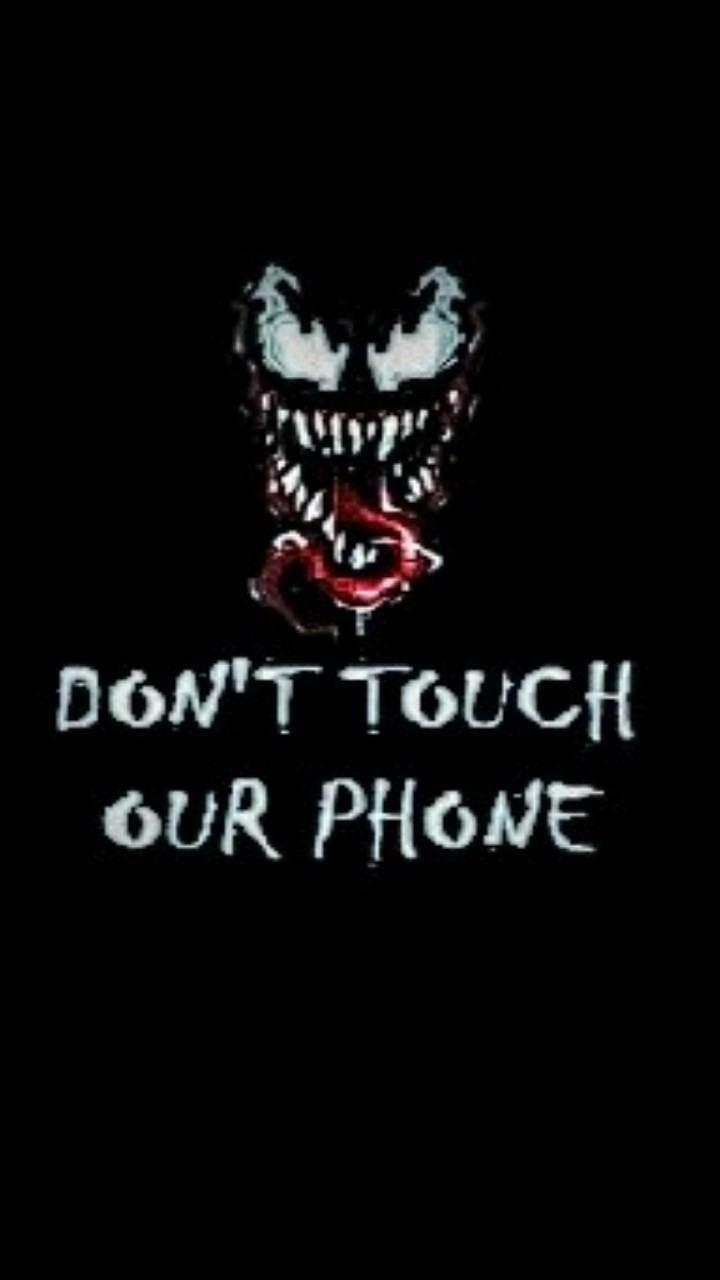 Don T Touch My Phone High Resolution Wallpapers Wallpaper Cave