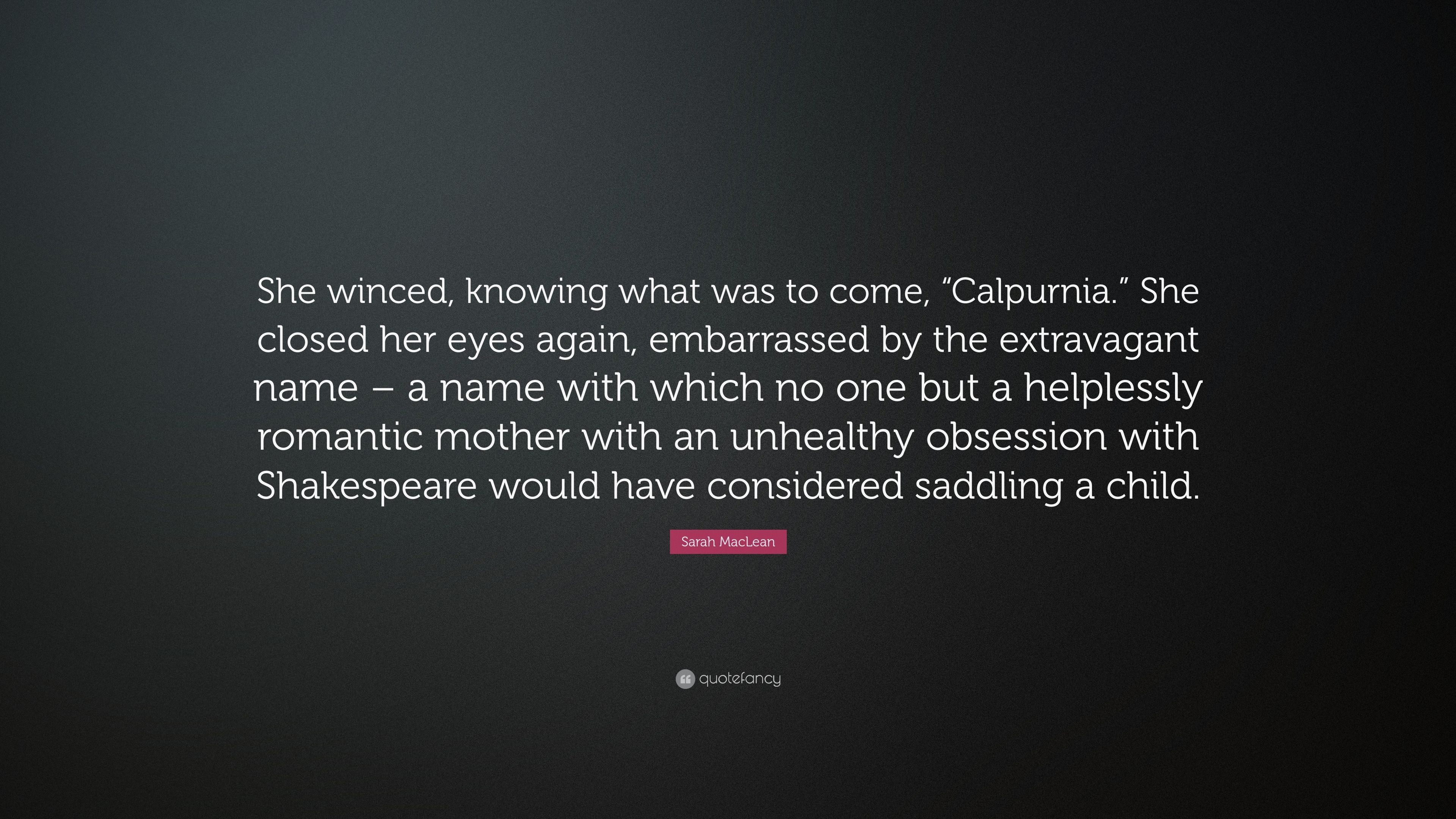 Sarah MacLean Quote: “She winced, knowing what was to come