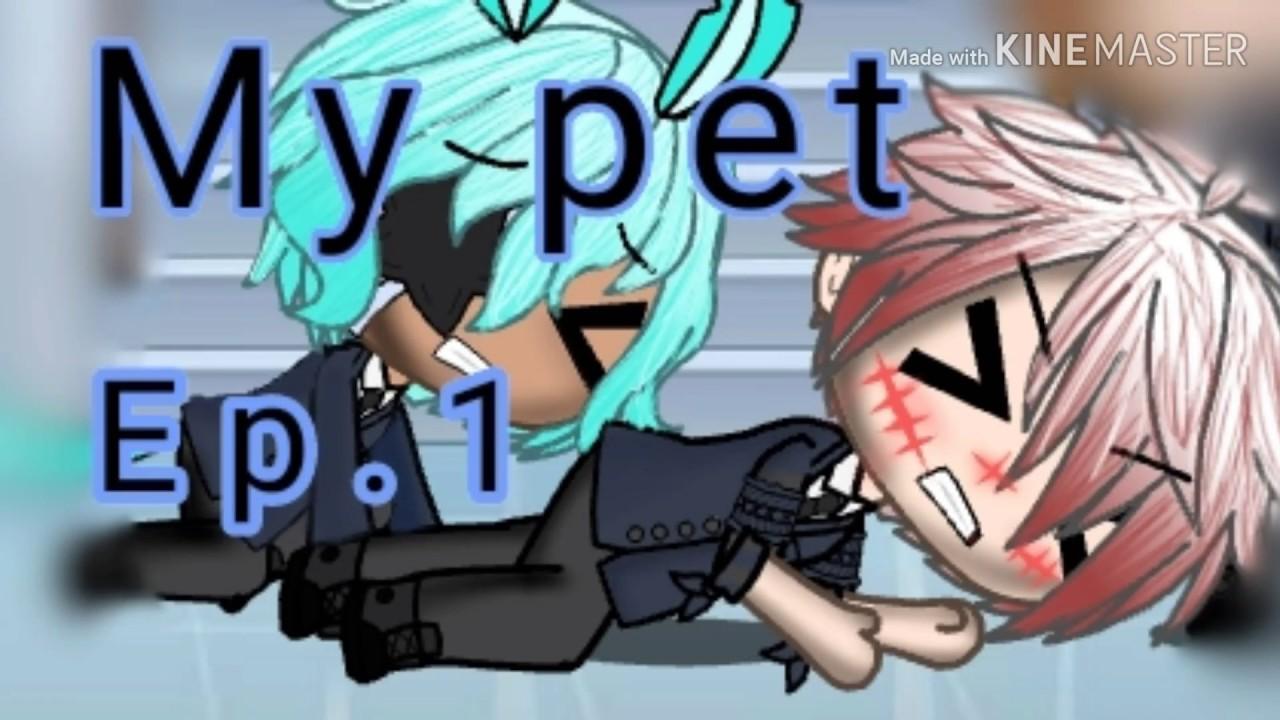 My pet.. +*gay love series*+.. gacha life.. episode 1