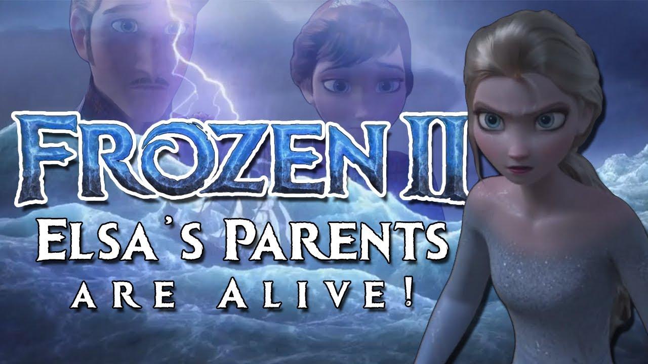 Frozen 2: Elsa and Anna's Parents are Alive!