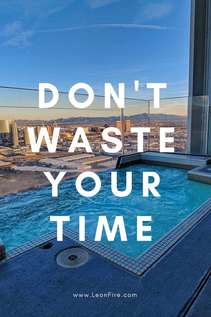 Don't Waste Your Time