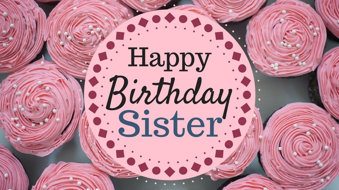 Happy Birthday Wishes For Sister Hd Images The Cake Boutique