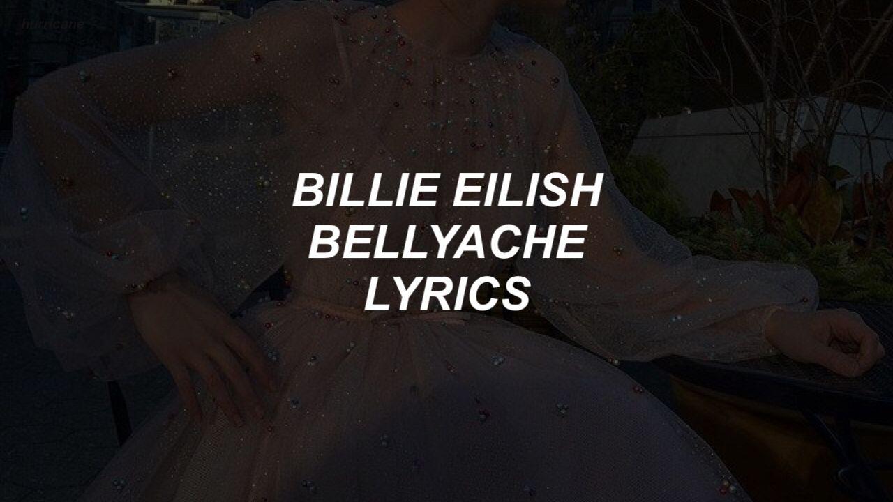 bellyache // billie eilish lyrics. music. Billie eilish