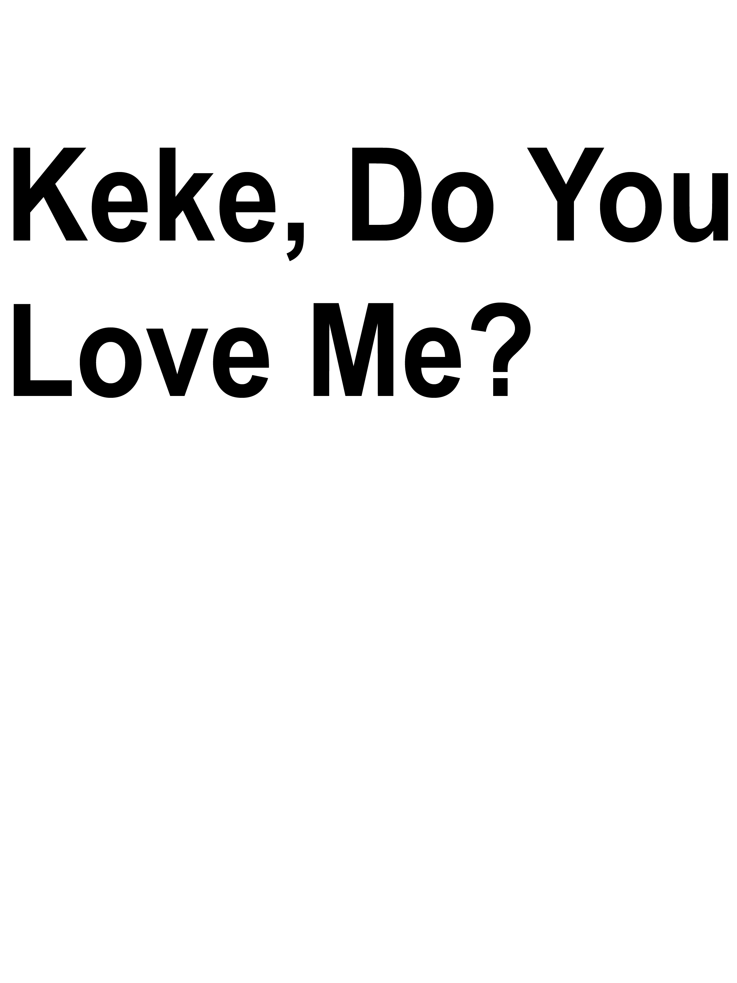 Keke Do You Love Me' T Shirt By FabloFreshcoBar. Quotes