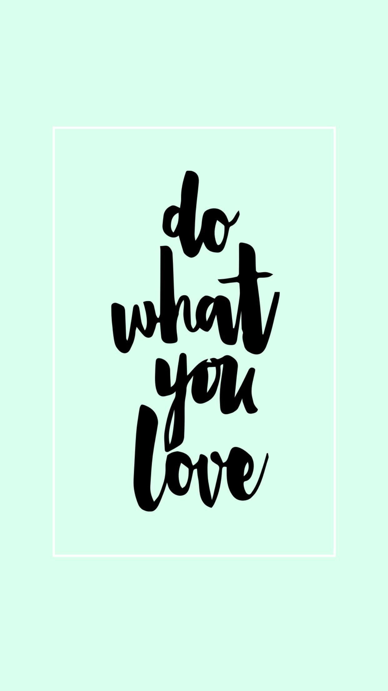 Do What You Love Mint HD Phone Wallpaper Green