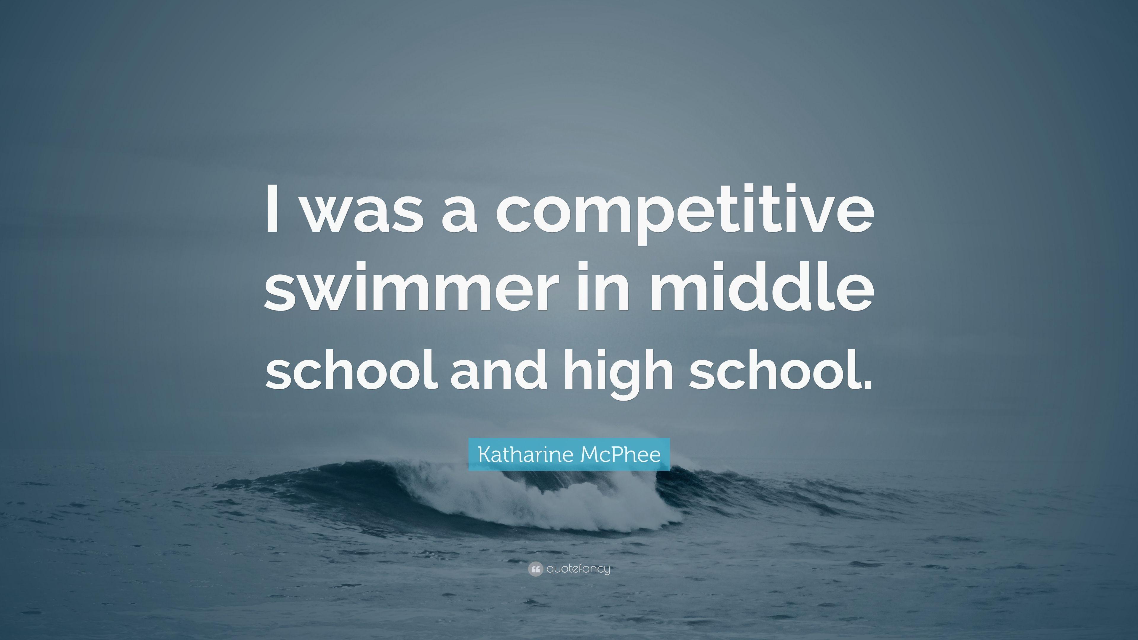 Katharine McPhee Quote: “I was a competitive swimmer