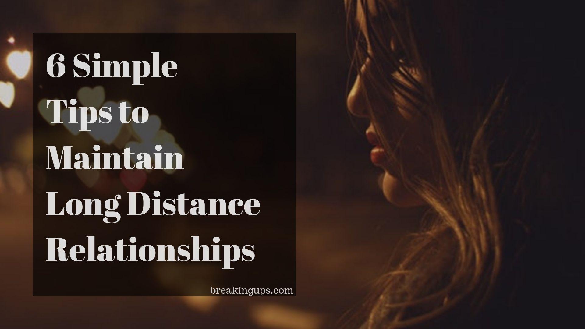Simple Tips to Maintain Long Distance Relationships