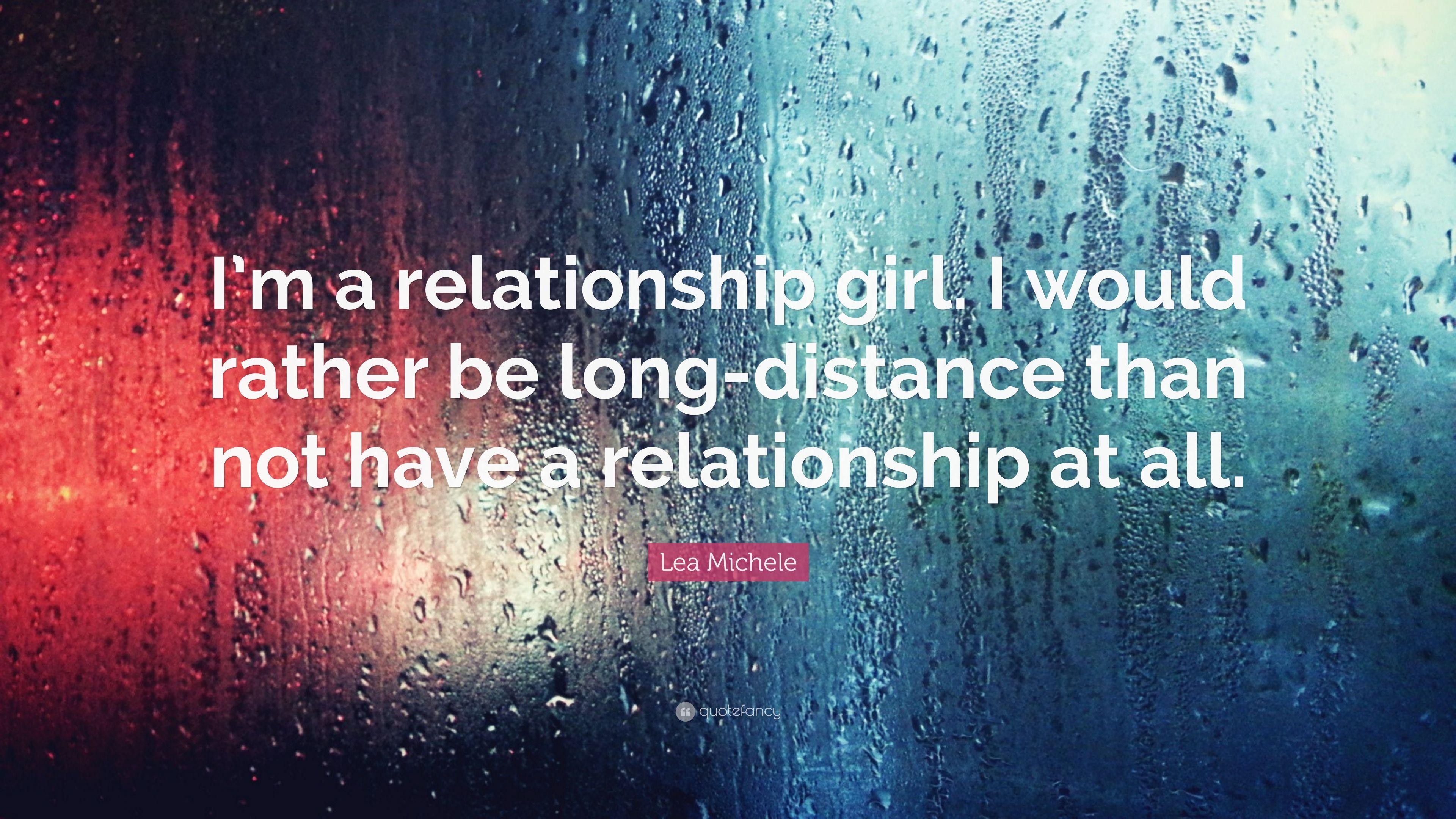 Lea Michele Quote: “I'm a relationship girl. I would rather