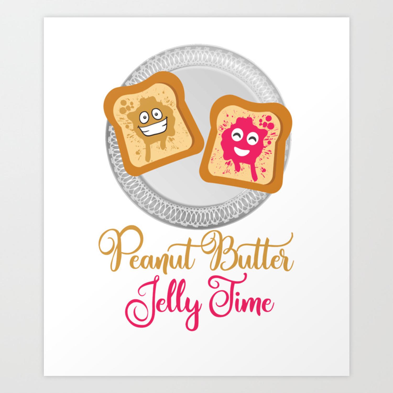 Peanut Butter and Jelly Time Bread Sweet Cute Design Art Print