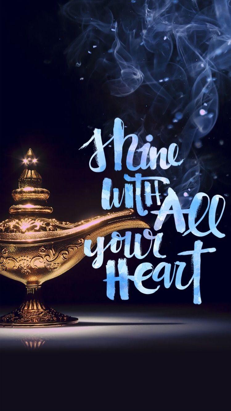 Shine with all your heart. (Tia) iPhone 6 wallpaper background. #genie # lamp #aladd. Aladdin wallpaper, iPhone 6 wallpaper background, Wallpaper iphone disney